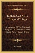 Cover: Faith In God As To Temporal Things - Kessinger Publishing