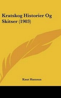 Abbildung von: Kratskog Historier Og Skitser (1903) - Kessinger Publishing