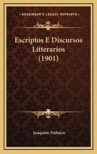 Abbildung von: Escriptos E Discursos Litterarios (1901) - Kessinger Publishing