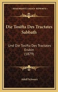 Cover: Die Tosifta Des Tractates Sabbath - Kessinger Publishing