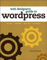 Abbildung von: Web Designer's Guide to WordPress - New Riders