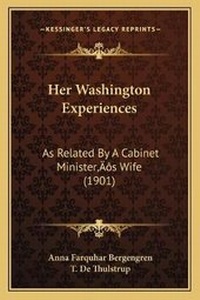 Enlarge image Cover: Her Washington Experiences - Kessinger Publishing