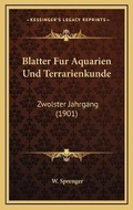 Cover: Blatter Fur Aquarien Und Terrarienkunde - Kessinger Publishing