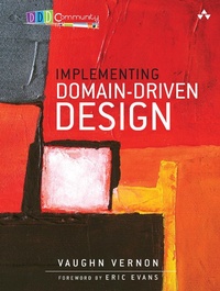 Enlarge image Cover: Implementing Domain-Driven Design - Addison Wesley