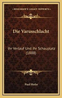 Enlarge image Cover: Die Varusschlacht - Kessinger Publishing