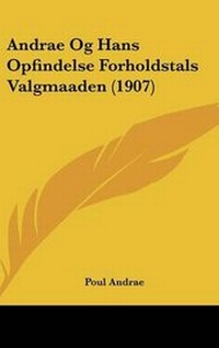 Abbildung von: Andrae Og Hans Opfindelse Forholdstals Valgmaaden (1907) - Kessinger Publishing