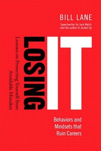 Abbildung von: Losing It! Behaviors and Mindsets that Ruin Careers - Addison Wesley