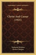 Cover: Christ And Caesar (1921) - Kessinger Publishing