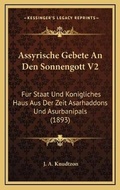 Cover: Assyrische Gebete An Den Sonnengott V2 - Kessinger Publishing