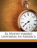 Cover: El Nuevo viajero universal en America Volume 3 - Nabu Press