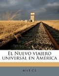 Cover: El Nuevo viajero universal en America Volume 1 - Nabu Press