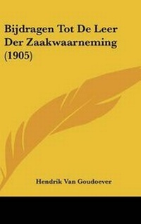 Abbildung von: Bijdragen Tot de Leer Der Zaakwaarneming (1905) - Kessinger Publishing