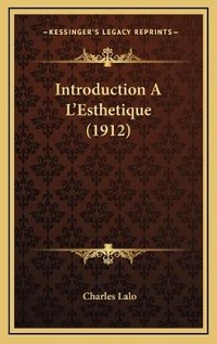 Enlarge image Cover: Introduction A L'Esthetique (1912) - Kessinger Publishing
