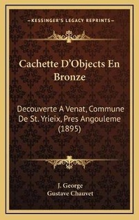 Enlarge image Cover: Cachette D'Objects En Bronze - Kessinger Publishing