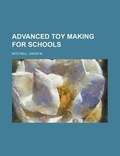 Cover: Advanced Toy Making for Schools - Rarebooksclub.com