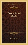 Cover: Espana Actual (1908) - Kessinger Publishing