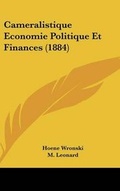 Cover: Cameralistique Economie Politique Et Finances (1884) - Kessinger Publishing
