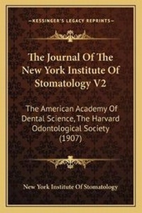 Abbildung von: The Journal Of The New York Institute Of Stomatology V2 - Kessinger Publishing