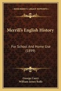 Cover: Merrill's English History - Kessinger Publishing