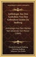 Cover: Anthologie Aus Den Gedichten Von Den Gebrudern Grafen Zu Stolberg - Kessinger Publishing
