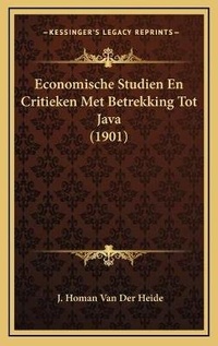 Abbildung von: Economische Studien En Critieken Met Betrekking Tot Java (1901) - Kessinger Publishing