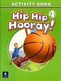 Cover: Hip Hip Hooray Student Book (with practice pages), Level 4 Activity Book (without Audio CD) - Pearson Education (US)