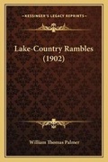 Cover: Lake-Country Rambles (1902) - Kessinger Publishing