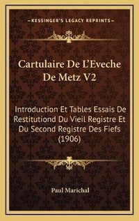 Abbildung von: Cartulaire De L'Eveche De Metz V2 - Kessinger Publishing