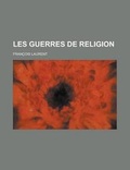 Cover: Les Guerres de Religion - Rarebooksclub.com