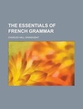 Cover: The Essentials of French Grammar - Rarebooksclub.com