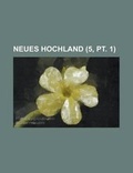 Cover: Neues Hochland (5, PT. 1 ) - Rarebooksclub.com