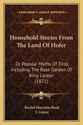 Cover: Household Stories From The Land Of Hofer - Kessinger Publishing