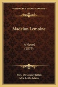 Cover: Madelon Lemoine - Kessinger Publishing