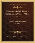 Bild: Minnesota Public Library Commission V1-3, 1904 To 1912 - Kessinger Publishing
