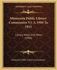 Bild: Minnesota Public Library Commission V1-3, 1904 To 1912 - Kessinger Publishing