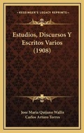 Bild: Estudios, Discursos Y Escritos Varios (1908) - Kessinger Publishing