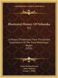 Cover: Illustrated History Of Nebraska V1 - Kessinger Publishing