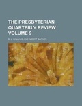 Cover: The Presbyterian Quarterly Review Volume 9 - Rarebooksclub.com
