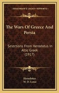 Cover: The Wars Of Greece And Persia - Kessinger Publishing
