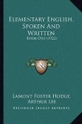 Cover: Elementary English, Spoken And Written - Kessinger Publishing