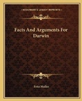 Cover: Facts And Arguments For Darwin - Kessinger Publishing