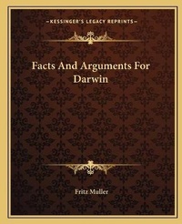 Enlarge image Cover: Facts And Arguments For Darwin - Kessinger Publishing