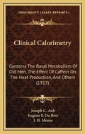 Cover: Clinical Calorimetry - Kessinger Publishing