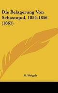 Cover: Die Belagerung Von Sebastopol, 1854-1856 (1861) - Kessinger Publishing