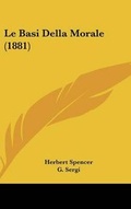 Cover: Le Basi Della Morale (1881) - Kessinger Publishing