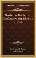 Cover: Geschichte Der Letzten Funfundzwanzig Jahre V2 (1845) - Kessinger Publishing