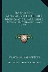 Abbildung von: Engineering Applications Of Higher Mathematics, Part Three - Kessinger Publishing