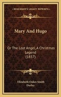 Cover: Mary And Hugo - Kessinger Publishing