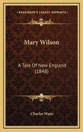 Cover: Mary Wilson - Kessinger Publishing