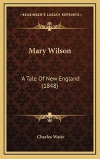 Enlarge image Cover: Mary Wilson - Kessinger Publishing